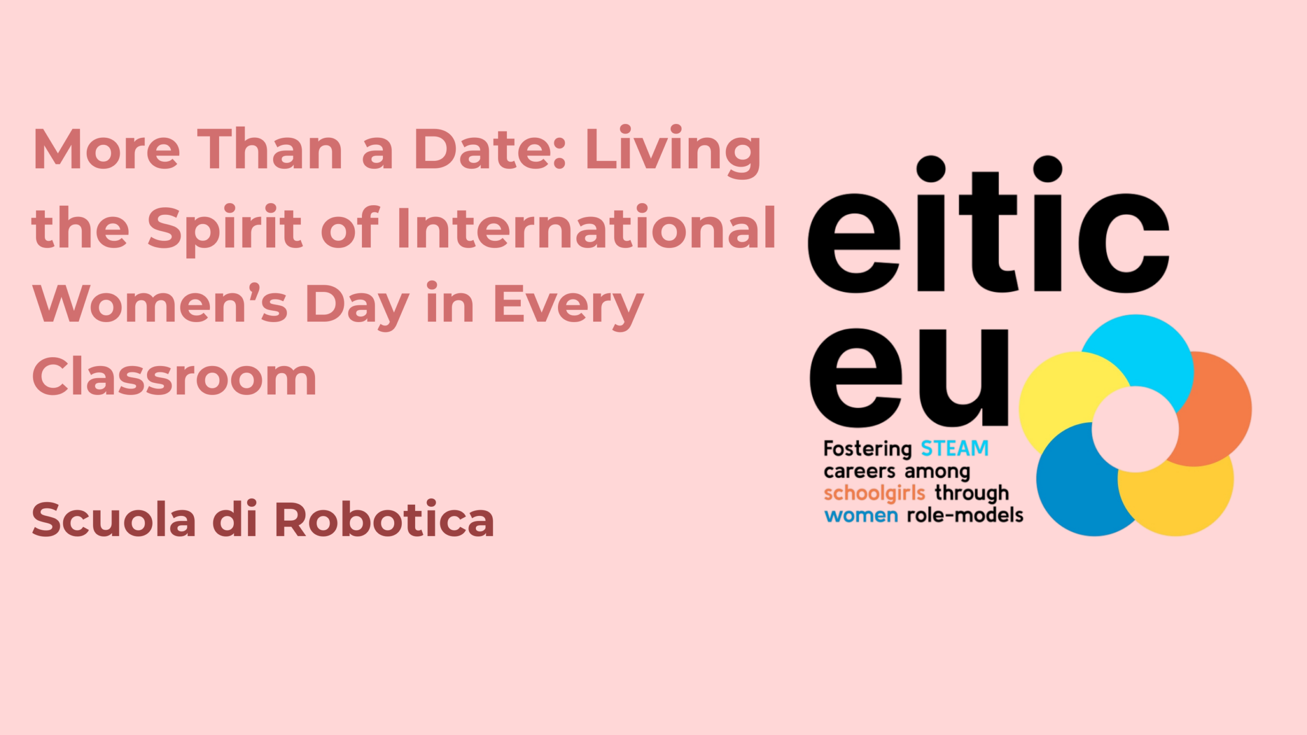 More Than a Date: Living the Spirit of International
Women’s Day in Every Classroom